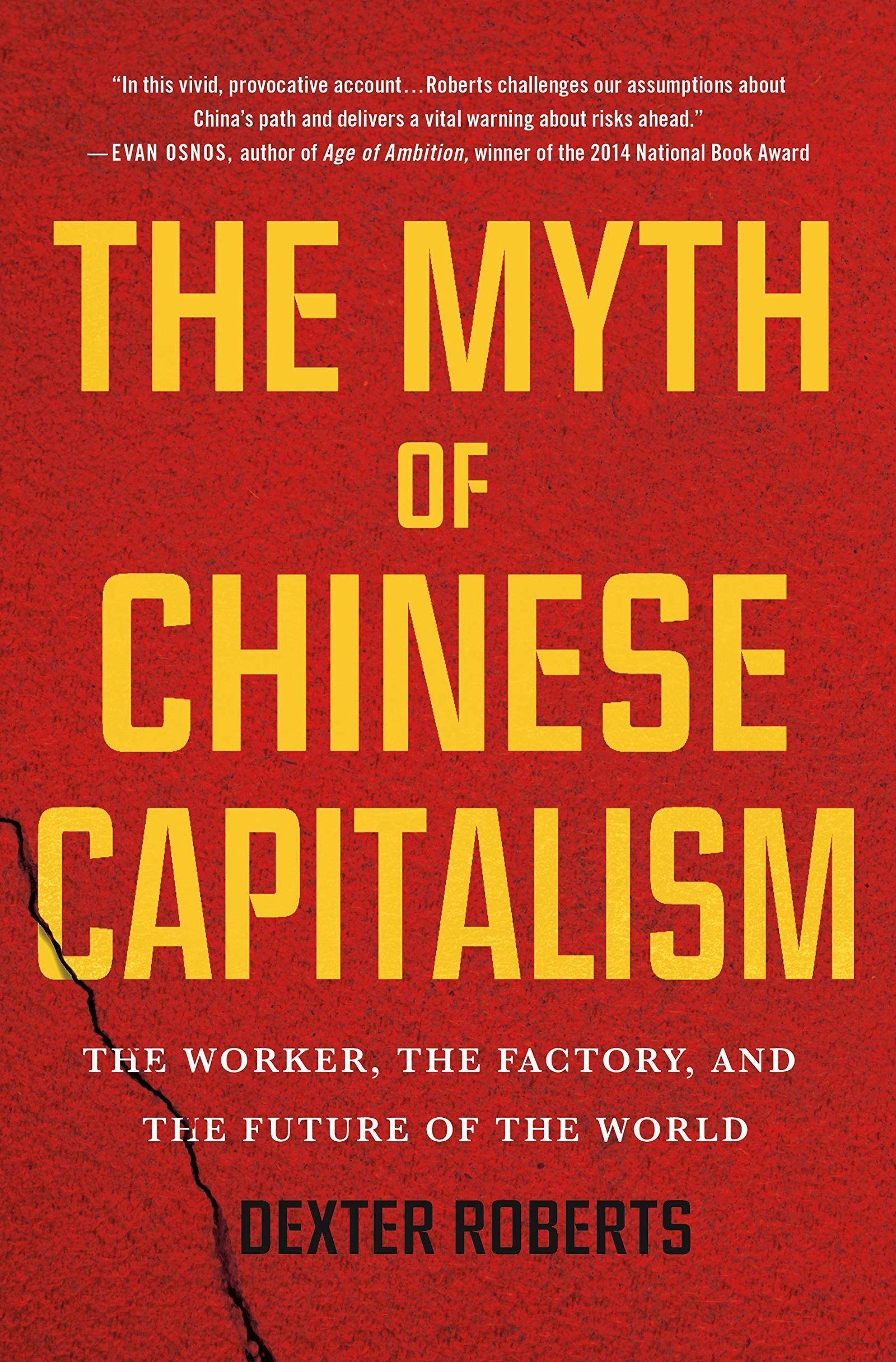 The Myth of Chinese Capitalism: China’s Troubled Transition from Factory of the World to Superpower