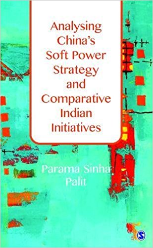 Analysing Chinas Soft Power Strategy And Comparative Indian Initiatives